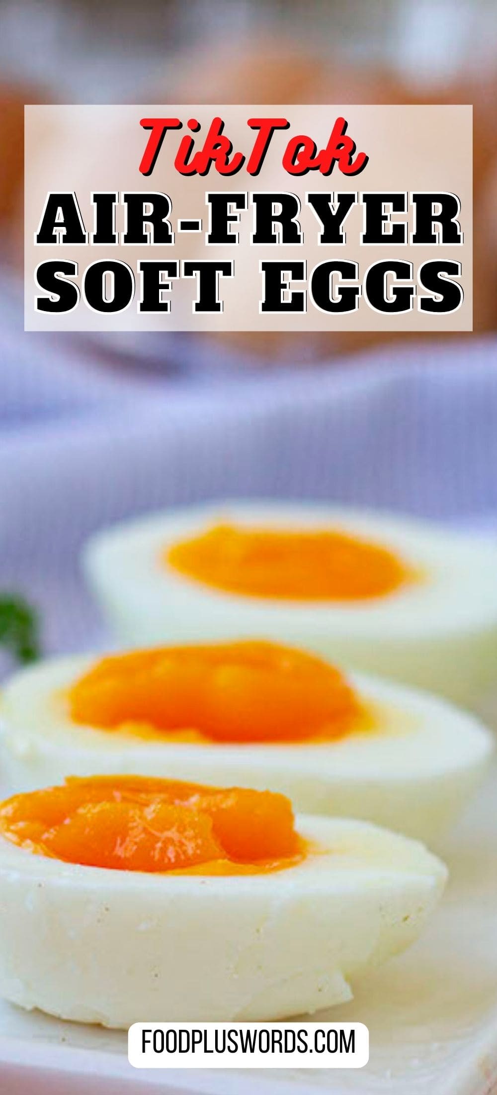 Perfect Air Fryer Soft Boiled Eggs In 10 Minutes Food Plus Words