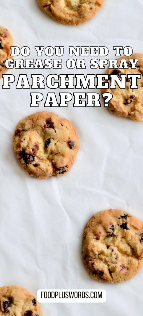 Do You Need to Grease or Spray Parchment Paper 9