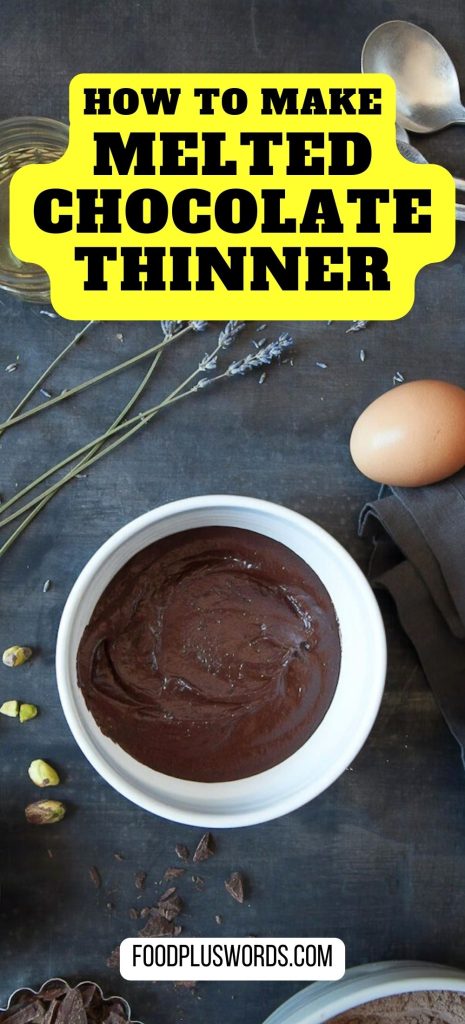 How to Make Melted Chocolate Thinner 11