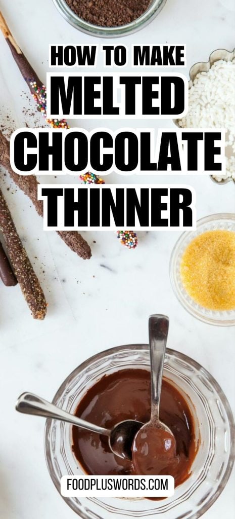 How to Make Melted Chocolate Thinner 9