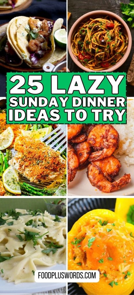 Lazy Sunday Dinner Ideas to Try