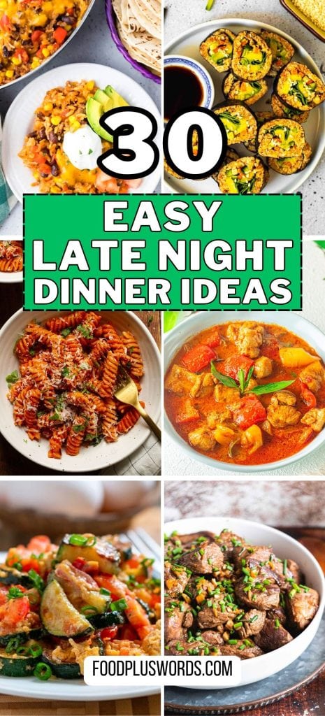 Easy Late Night Dinner Ideas