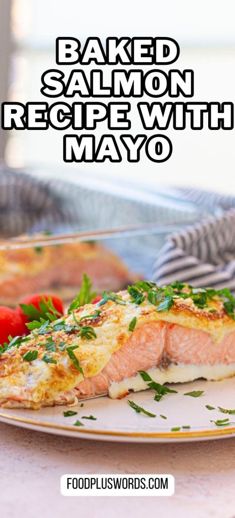 Baked salmon with mayo recipe.