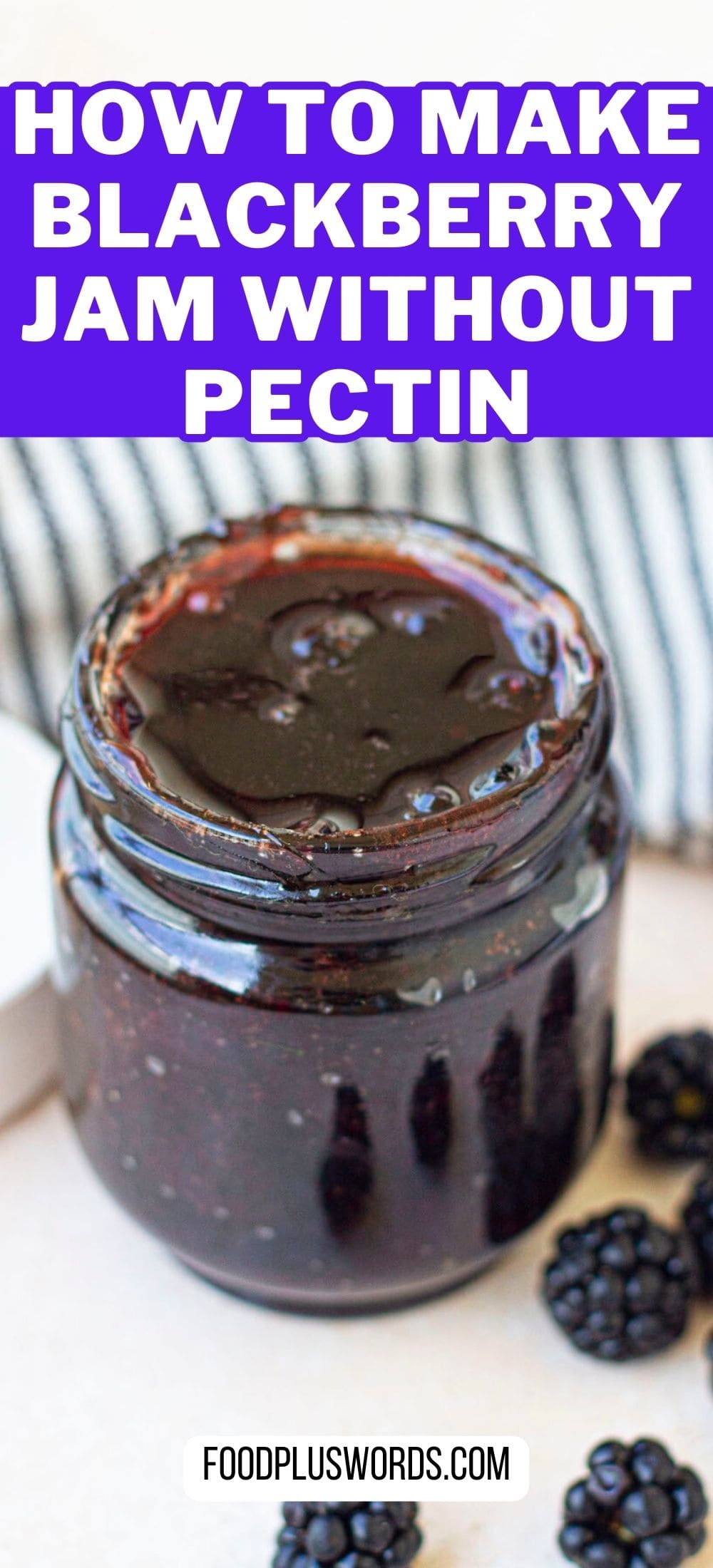 Easy Blackberry Jam No Pectin