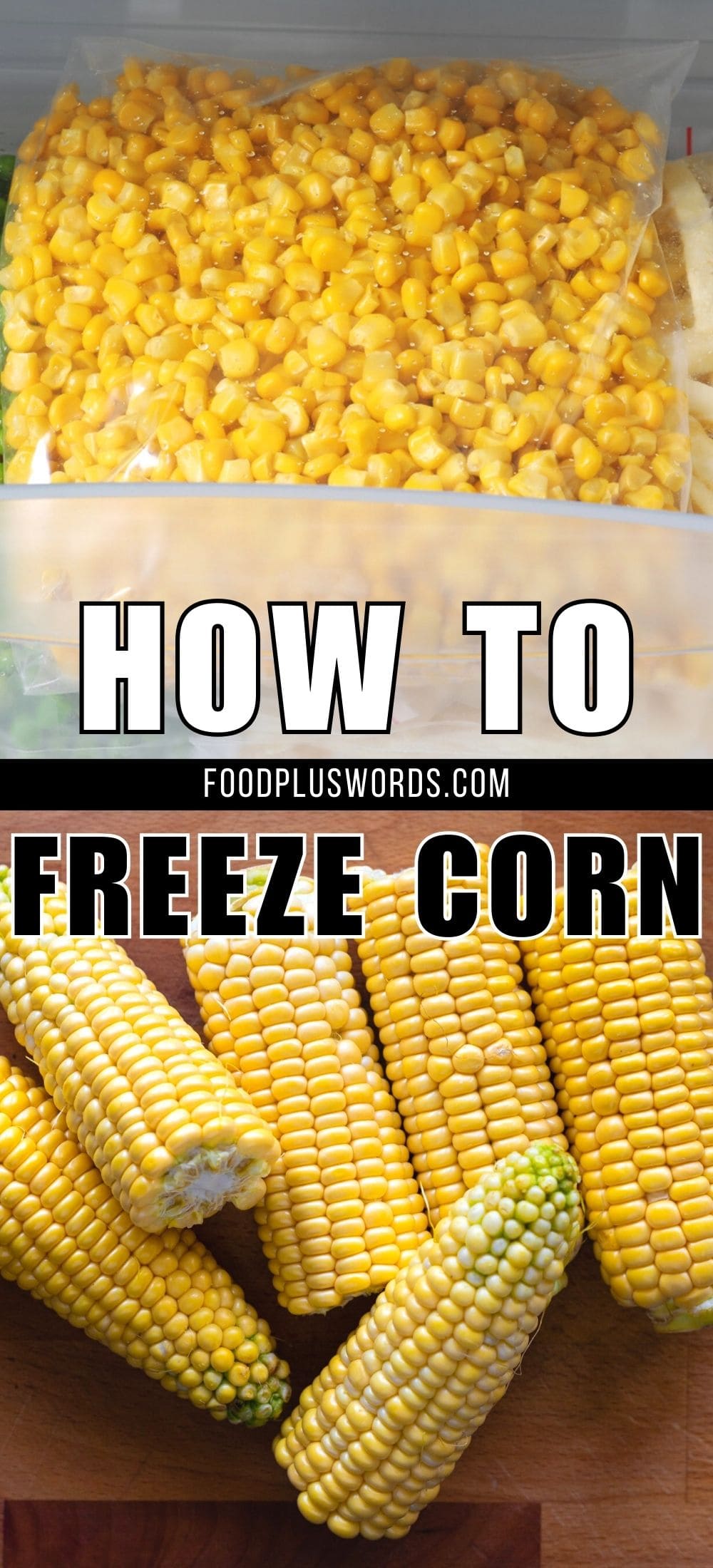 How To Freeze Corn 3 Best Ways