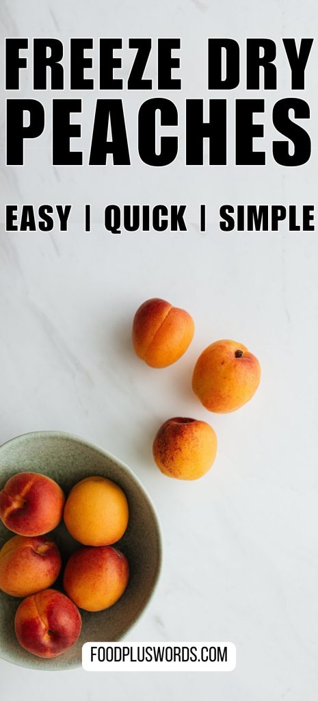 How to easily freeze dry peaches.