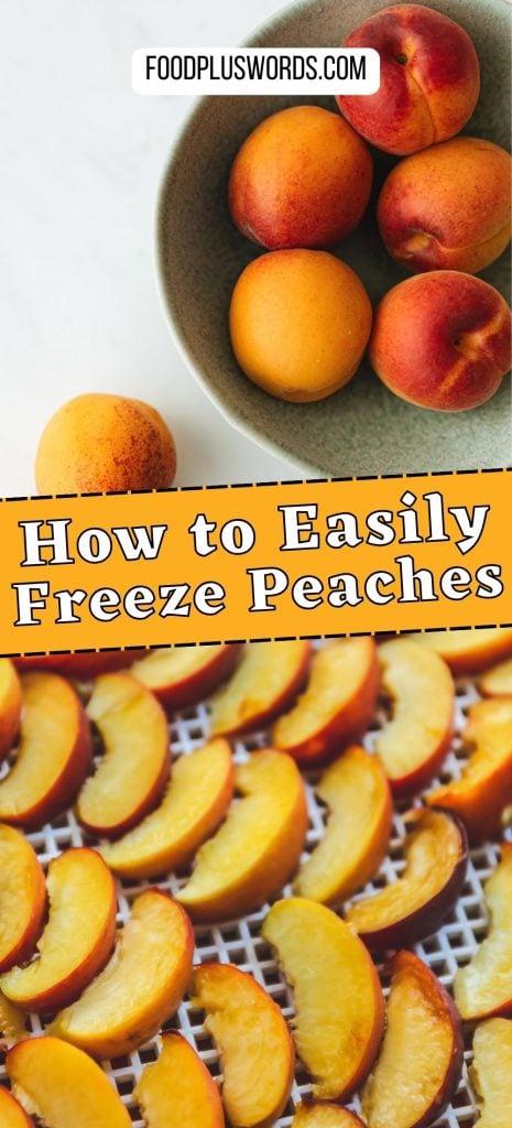 How to freeze peaches easily.