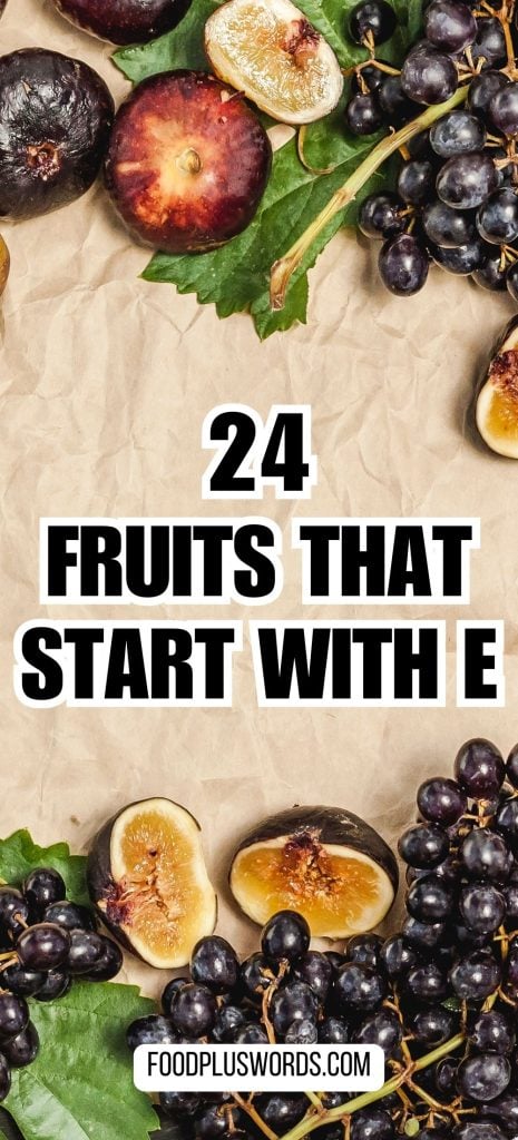 fruits that start with e 10