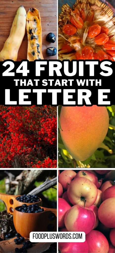 fruits that start with e 7