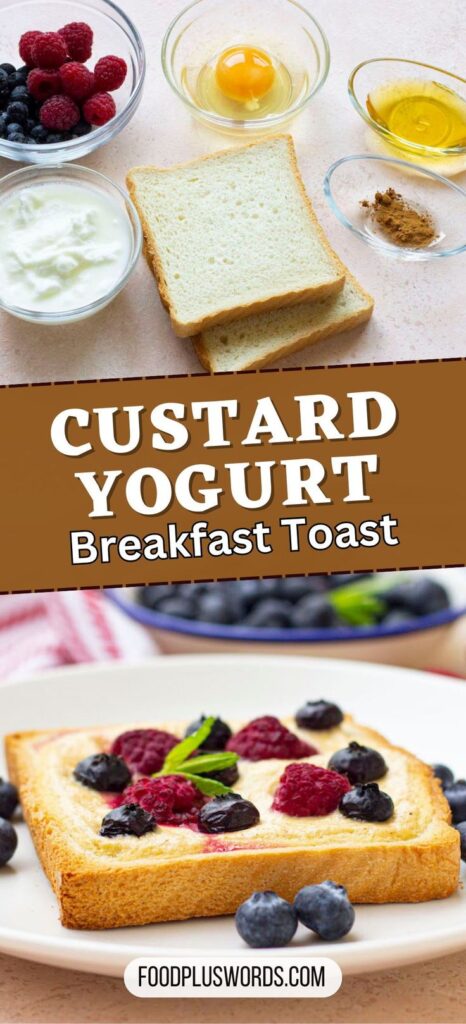 Custard Yogurt Toast