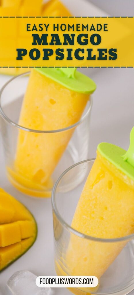 Easy Homemade Mango Popsicles