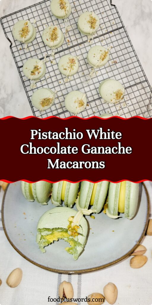 Pistachio White Chocolate Ganache Macarons